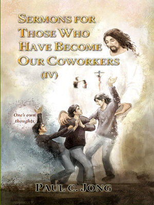cover image of Sermons For Those Who Have Become Our Coworkers (IV)